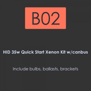 B02-HID 35W Quick Start Xenono kit with canbus.  Include bulbs.  ballasts.  brackets