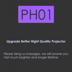 PH01-Upgrade Better Hight Quality Projector